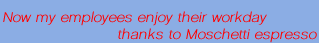 now my employees enjoy their workday